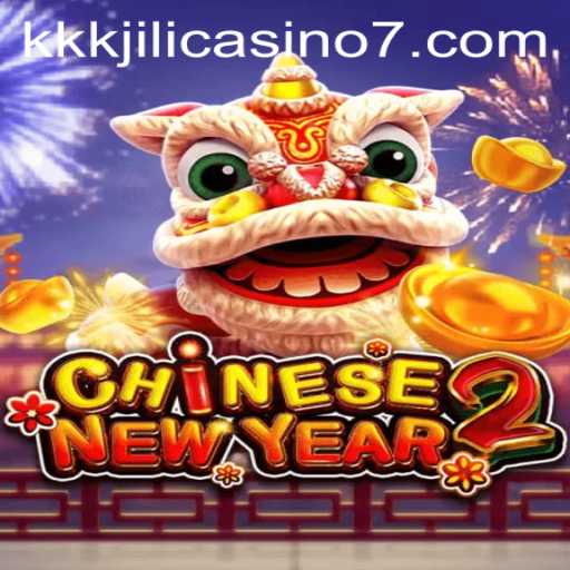 Exploring the Exciting World of CHINESENEWYEAR2 at KKKJILI Casino