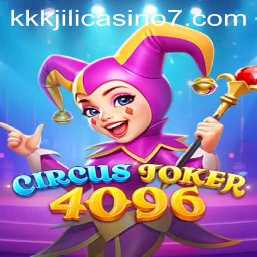 Dive into the Exciting World of CircusJoker4096: Everything You Need to Know About KKKJILI Casino's Latest Game