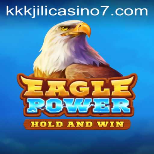 Experience the Thrill of EaglePower at KKKJILI Casino