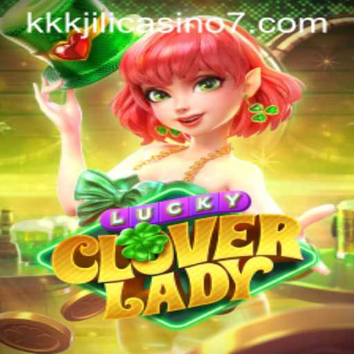 Exploring the Excitement of LuckyCloverLady at KKKJILI Casino