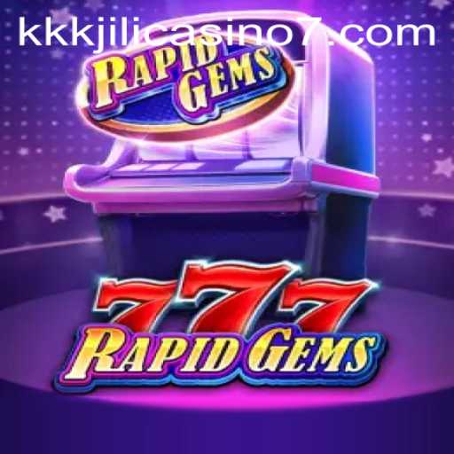 Introducing RapidGems777: The Ultimate Experience at KKKJILI Casino