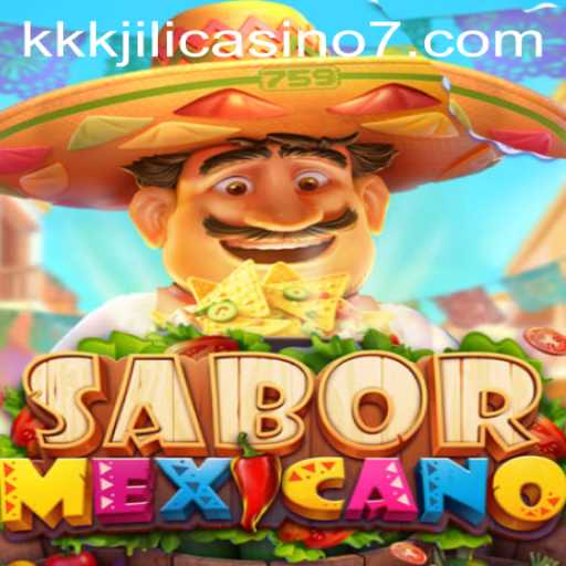 Exploring the Excitement of SaborMexicano in KKKJILI Casino